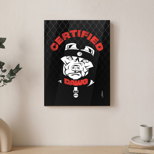 CERTIFIED DAWG METAL PRINTS